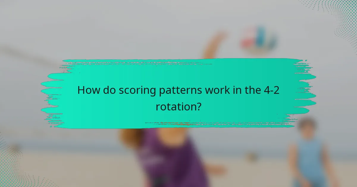 How do scoring patterns work in the 4-2 rotation?