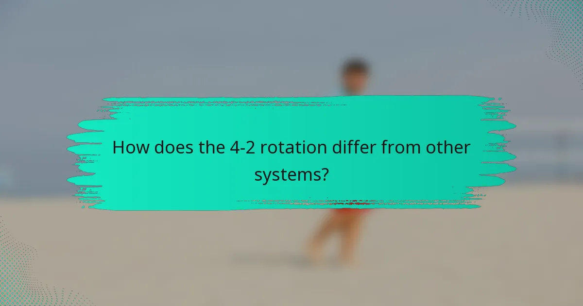 How does the 4-2 rotation differ from other systems?