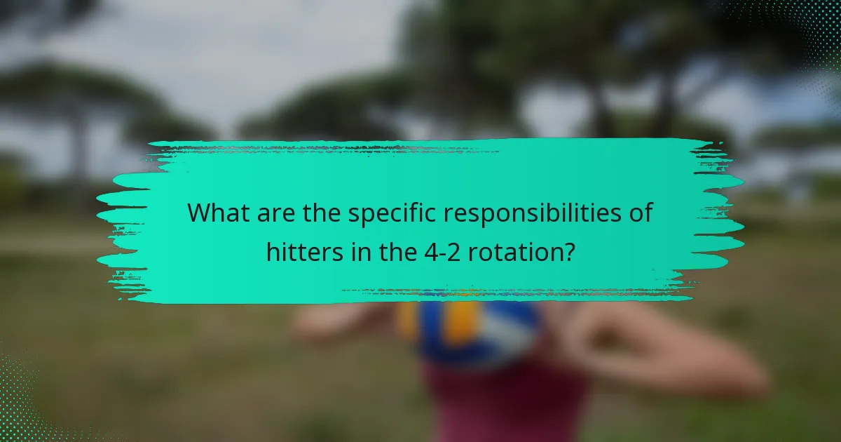 What are the specific responsibilities of hitters in the 4-2 rotation?