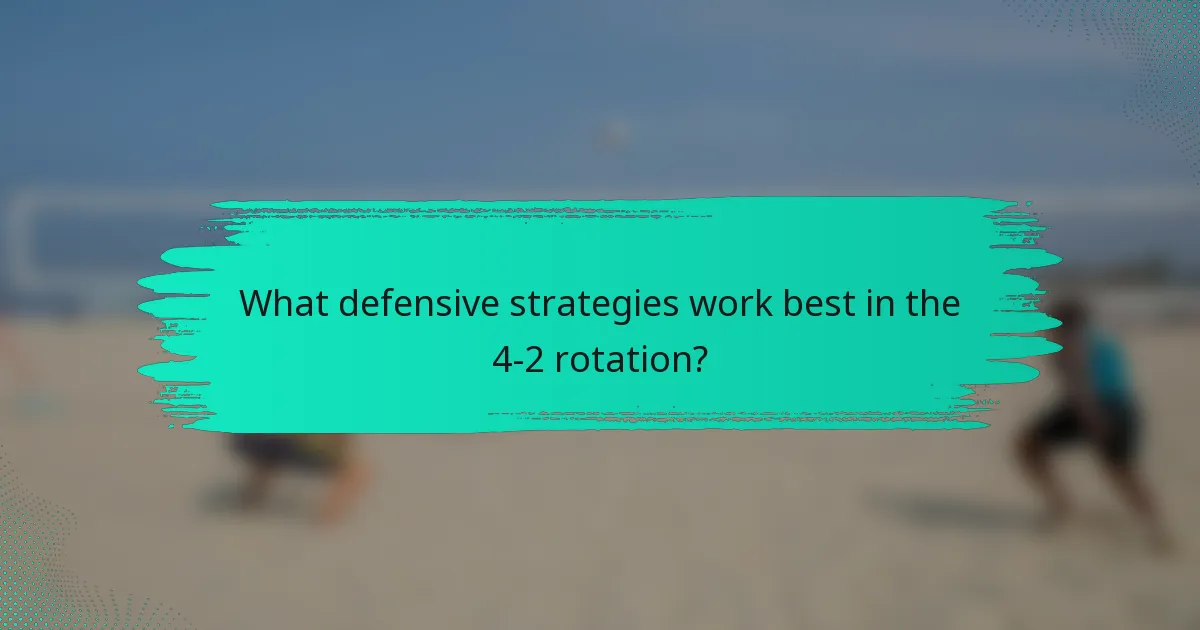 What defensive strategies work best in the 4-2 rotation?